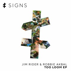 Jim Rider & Robbie Akbal - Too Loom