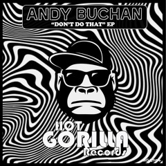 Andy Buchan - Don't Do That (J Cas Edit)