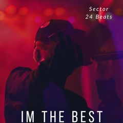 RAP Song "Im The Best" Sector 24 Beats (See more in My Youtube Channel) Link Below