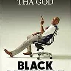 GET EPUB 📨 Black Privilege: Opportunity Comes to Those Who Create It by Charlamagne