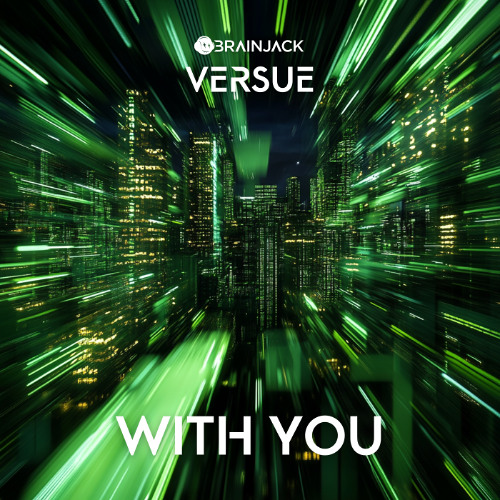 WITH YOU [Brainjack]