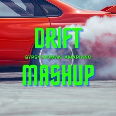 Drift x Gypsy Woman Amapiano Mashup - DJ KO Edit