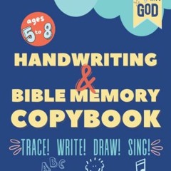 Read ❤️ PDF Handwriting & Bible Memory Copybook For Kids Ages 5-8: A FUN Bible Curriculum to Hel