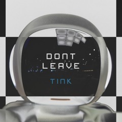 Don't Leave