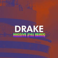 Drake - Massive (F4U Melodic Techno Remix)
