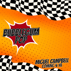 Miguel Campbell - Coming 4 Ya