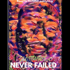 Scottphree - Never Failed