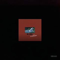no chill riddim // version