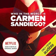[Access] KINDLE PDF EBOOK EPUB Who in the World Is Carmen Sandiego? by  Rebecca Tinker,Kyla Garcia,A