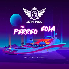 Mix Perra Sola - DJ Jean PoOL