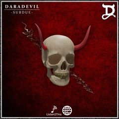 Daradevil - Subdue [Listen2This EXCLUSIVE]