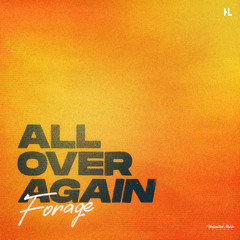 Forage - All Over Again
