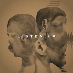 LISTEN UP