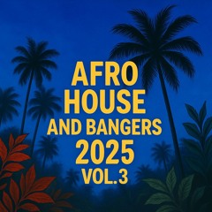 DJ Sampler - Afro House and Bangers Summer 2025 - Vol. 3