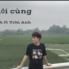 Và Cuối Cùng | TA ft Trần Ánh