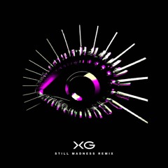 XG - MASCARA (Still Madness Remix)
