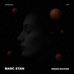 Marc Stan - Dream Machine