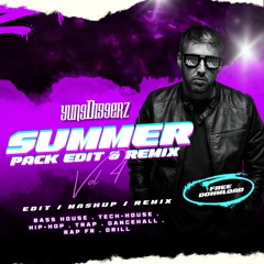 SUMMER PACK EDIT & REMIX VOL 4 BY YUNG DIGGERZ