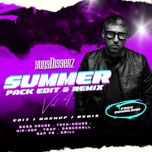 SUMMER PACK EDIT & REMIX VOL 4 BY YUNG DIGGERZ