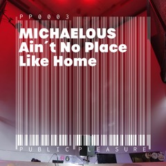 Michaelous - Ain't No Place Like Home (Single)