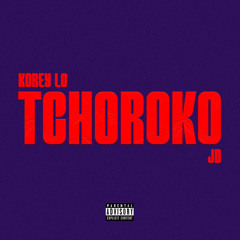 Korey lo - tchôrôkô ft JD.mp3