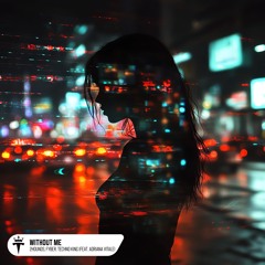 2Hounds, Fyber, TECHNO KING - Without Me (feat. Adriana Vitale) (Hypertechno)