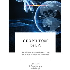 [Read] Online Geopolitique de l'IA BY : Jamal Atif, J. Peter Burgess & Isabelle