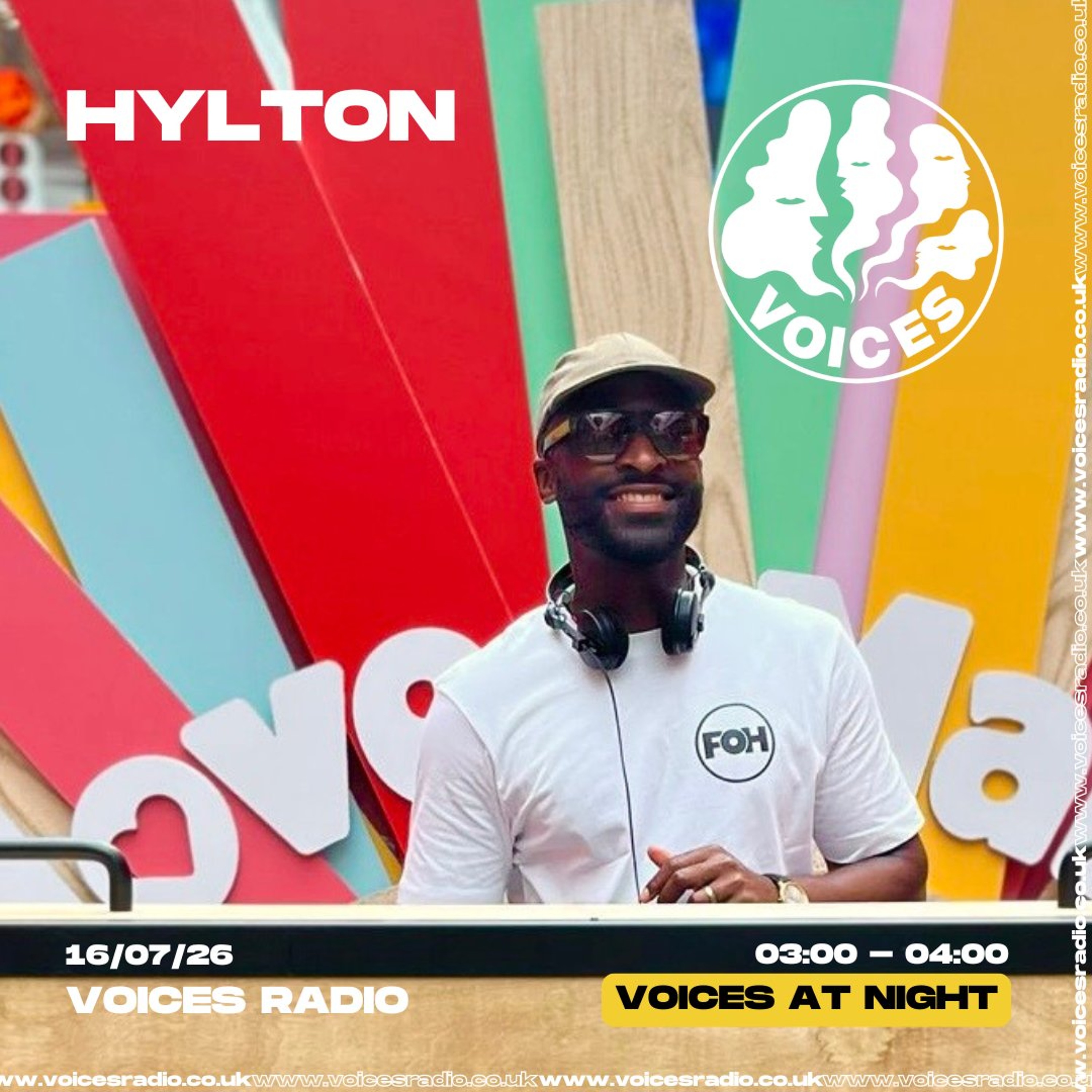Hylton - 16/07/26 [Voices Radio]