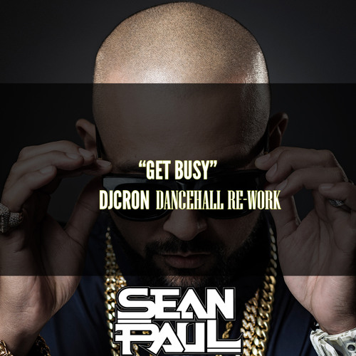 Sean Paul - Get Busy (DJ Cron Dancehall re-work) - FREE download
