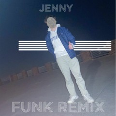 "Jenny" - Funk Remix