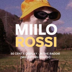 In The Baddie [Miilo Rossi Touch] Sped Up Version