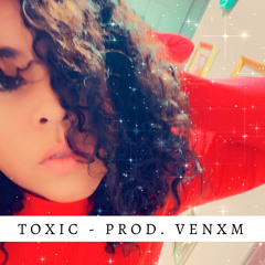 Toxic - Prod. Yung Venxm.mp3