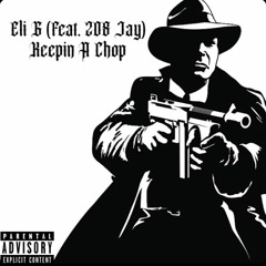 Keepin A Chop (Feat. 208Jay)