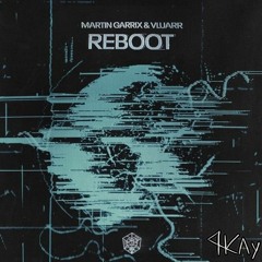 Martin Garrix & Vluarr - Reboot (PKAY FLIP)