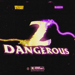2 Dangerous