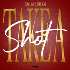 Take A Shot ft Mike Benji