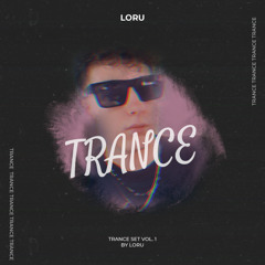 TRANCE SET vol. 1 | LORU