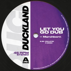 Marchborn - Let You Go Dub (Free Download)