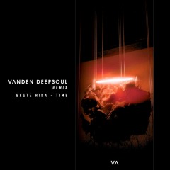 Beste Hira - Time (Vanden Deepsoul Remix)