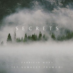Secrets - Fabricio Mora (ft Samkeet Pramod)