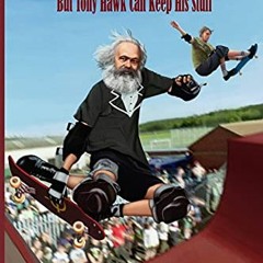 [PDF] ❤️ Read The Communist Manifesto: But Tony Hawk Can Keep His Stuff by  Dick Cody Heese