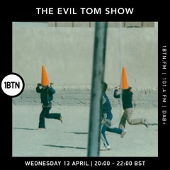 The Evil Tom Show - 13.04.2022