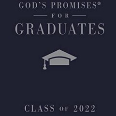 ✔️ [PDF] Download God's Promises for Graduates: Class of 2022 - Navy NKJV: New King James Versio