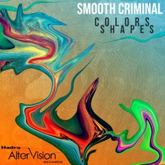Smooth Criminal - Colors Shapes (EP) 2019