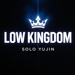 LOW KINGDOM - SOLO