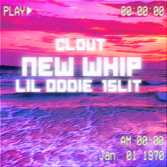 new whip  w/ oddie & 1slit (prod. xmichaelwarren)