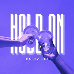 FREE DL: RAINVILLE - Hold On (Original Mix)
