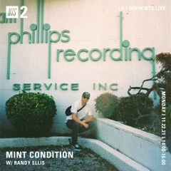 Mint Condition w DJ Randy Ellis (NTS) 11.21.21