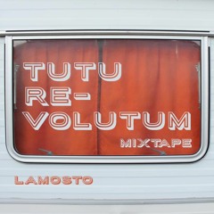 TUTU RE-VOLUTUM MIXTAPE