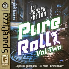 The Broken Rhythm - Pure Roll Vol.2 [Sesión Breakbeat]